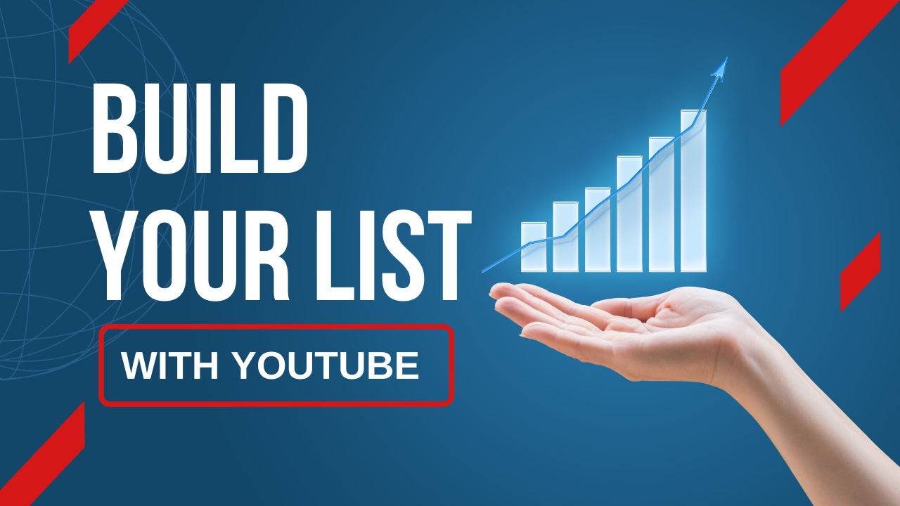 Build Your List with YouTube